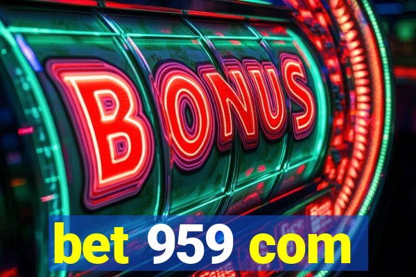 bet 959 com